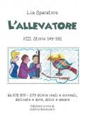 L'allevatore XIII. Storie 169-182, da KM 800 279 storie reali e surreali, delicate e dure, dolci e amare. Ediz. a colori