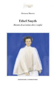 Ethel Smyth. Ritratto di un'artista oltre i confini