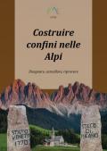 Costruire confini nelle Alpi. Disegnare, cancellare, riprovare