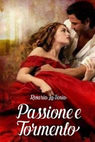 Passione e tormento