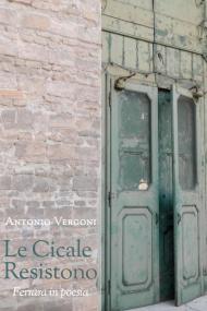 Le cicale resistono. Ferrara in poesia