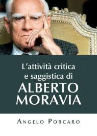 L' attività critica e saggistica di Alberto Moravia