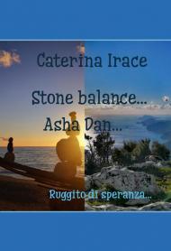 Stone balance... Poetar... Asha Dan