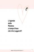 L' agenda della mamma a tempo pieno... che vive leggera!!!