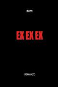 Ex Ex Ex