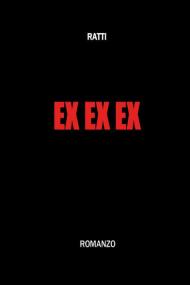 Ex Ex Ex