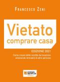 Vietato comprare casa. Come crearsi una rendita mensile grazie alle sublocazioni immobiliari