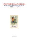 I misteri della Sibilla. Guida completa all'interpretazione delle 54 carte de I Misteri della Sibilla con metodi di stesa ed esercizi pratici