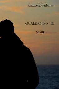 Guardando il mare