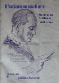 Il fascismo è una casa di vetro. Storia di un avellinese 1895-1961