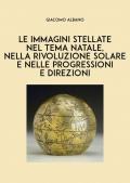 Le immagini stellate nel tema Natale, nella rivoluzione solare e nelle progressioni e direzioni