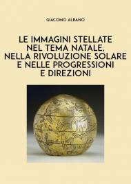 Le immagini stellate nel tema Natale, nella rivoluzione solare e nelle progressioni e direzioni