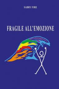 Fragile all'emozione