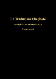 La traduzione sbagliata. Analisi del metodo traduttivo