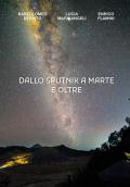 Dallo Sputnik a Marte e oltre