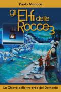 La chiave delle tre erbe del Demonio. Gli elfi delle rocce. Vol. 3