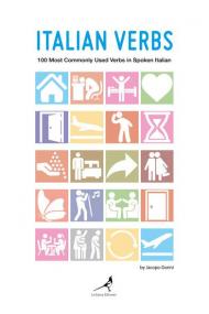Italian verbs. 100 most commonly used verbs in spoken italian