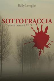 Sottotraccia. Squadra Speciale Vi.D.