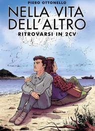 Nella vita dell'altro. Ritrovarsi in 2cv
