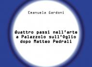 Quattro passi nell'arte a Palazzolo sull'Oglio dopo Matteo Pedrali