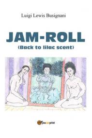 Jam-roll (back to lilac scent)