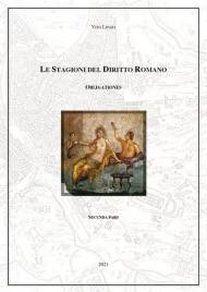 Obligationes. Le stagioni del diritto romano. Vol. 2