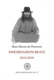 Inseminazioni beate. Vol. 4: 2016-2018.