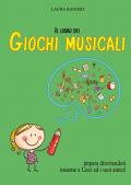 Il libro dei giochi musicali. Ediz. illustrata