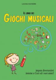 Il libro dei giochi musicali. Ediz. illustrata