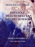 Paesaggi dell'Io dell'Es non del super Io. Opera pittorica. Vol. 2