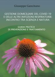 Gestione domiciliare del Covid-19 e delle altre infezioni respiratorie