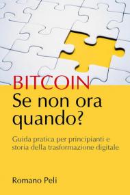 Bitcoin. Se non ora quando