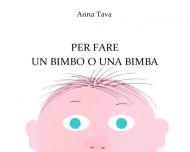 Per fare un bimbo o una bimba. Ediz. a colori