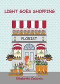 Light goes shopping. Ediz. illustrata