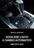 Scegliere l'auto a cambio automatico 2019-2020. Ediz. italiana e inglese