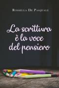 La scrittura è la voce del pensiero