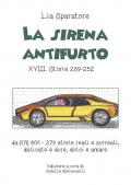 La sirena antifurto XVIII. Storie 239-252 da KM 800-279 storie reali e surreali, delicate e dure, dolci e amare