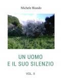 Un uomo e il suo silenzio. Vol. 2