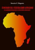 Itinerari del federalismo africano fra autodeterminazione e tutela delle minoranze