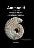 Ammoniti ed altri fossili del Livello Venturi (Pliensbachiano inferiore) Cava del Pallareto - Monte Catria