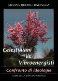 Celestiniani vs. Vibroenergisti. Confronto di ideologie