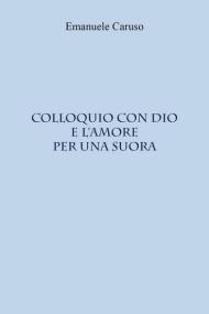 Colloquio con Dio e l'amore per una suora