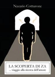 La scoperta di Za. Viaggio alla ricerca dell'amore