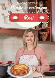 Magie in cucina con Rosi