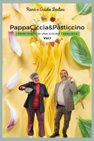 PappaCiccia&Pasticcino. Vol. 1