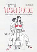 I nostri viaggi erotici