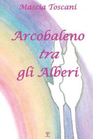 Arcobaleno tra gli alberi