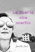 La libertà che merito