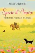 Specie d'amore. Storie tra umani e animali