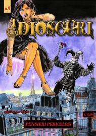 I dioscuri. Vol. 9: Pensieri pericolosi.